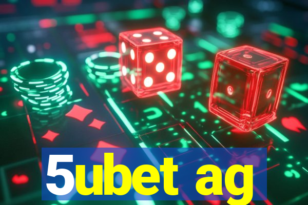 5ubet ag